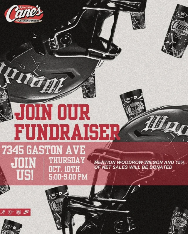 Thursday night dinner ✅
Support  Woodrow Wilson Athletes ✅
Come to Raising Cane’s on Gaston Ave this Thursday between 5:00pm- 9:00pm and mention WOODROW WILSON! They are giving back 15% of all sales to the Athletic Booster Club! Go Woodrow ❤️🐾❤️🐾